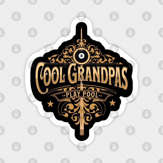 Cool Grandpas Play Pool Pool Player Grandfather Billiards Magnet by Delta V Art