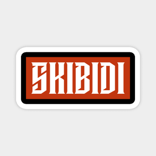 SKIBIDI Gen Alpha Slang Funny Viral Design Magnet