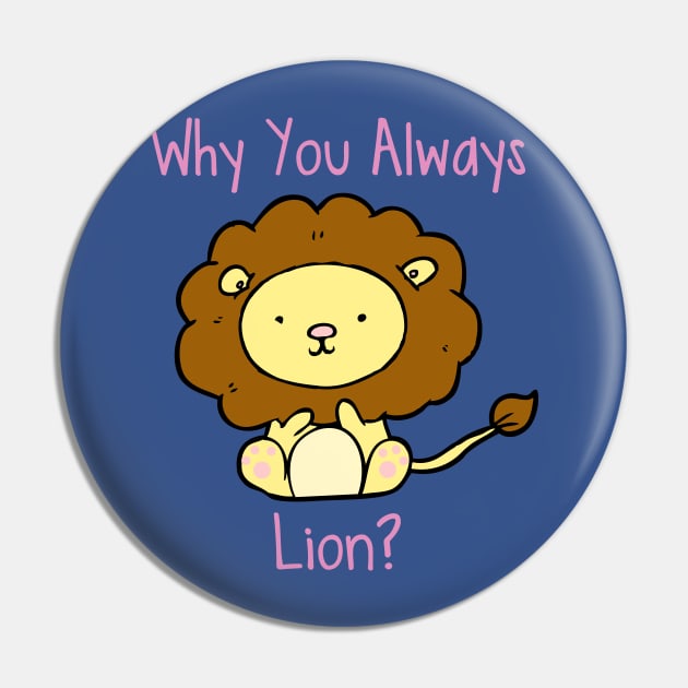 Why You Always Lion? Pin by TheDoorMouse