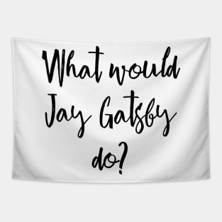 What would Gatsby do? Tapestry