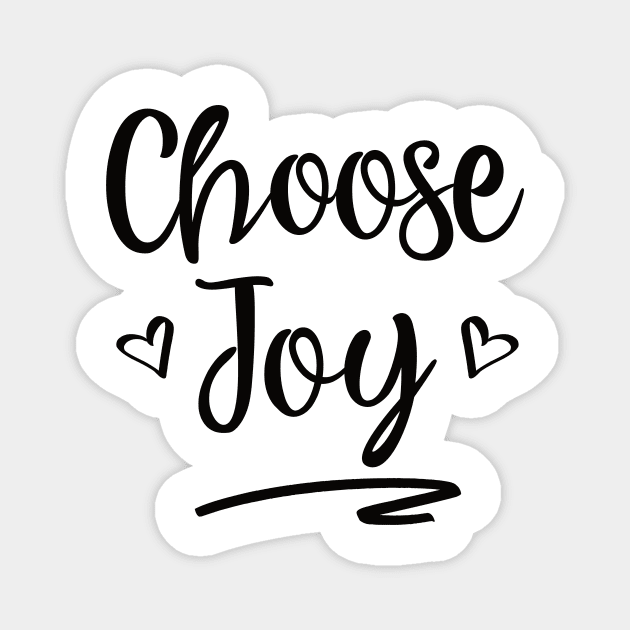 Choose Joy - Christian Inspirational Faith T-Shirt (Black) Magnet by lucidghost