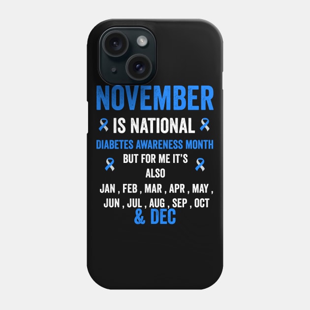 November is national diabetes awareness month - diabetes warrior support Phone Case by Merchpasha1