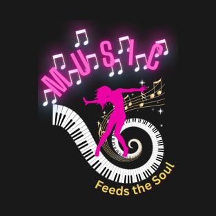 Music Feeds The Soul T-Shirt