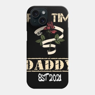 first time daddy new dad est 2021 shirt fathers Phone Case