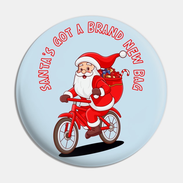 Santa's Got a Brand New Bag Pin by Blended Designs