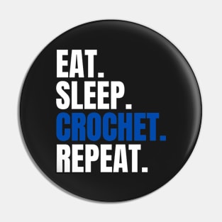 Eat Sleep Crochet Repeat Pin