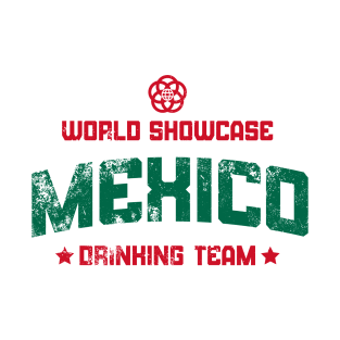 World Showcase Drinking Team - Mexico T-Shirt