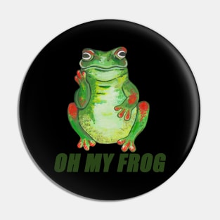 Oh my frog Pin