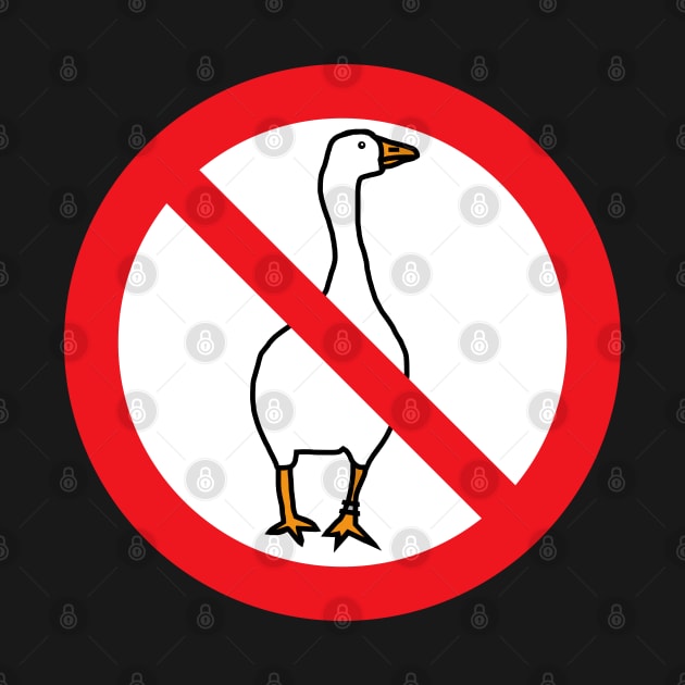 No Goose Gaming Sign by ellenhenryart