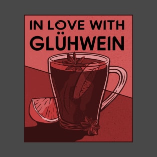 In Love with Glühwein T-Shirt