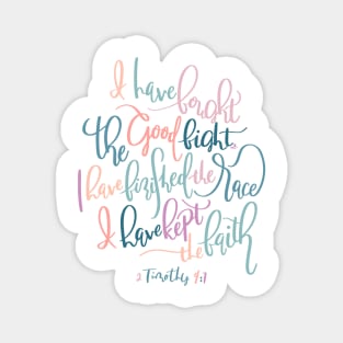 I Have Kept The Faith - 2 Timothy 4:7 Magnet