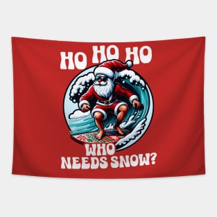 Ho Ho Ho Who needs Snow Tapestry