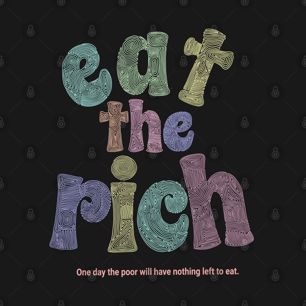 Eat The Rich by Slightly Unhinged