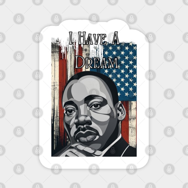 "Eternal Dream: MLK Tribute in Monochrome" - MLK Civil Rights Activist Magnet by stickercuffs
