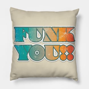 Funk You Vintage Pillow