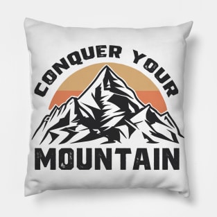 Conquer your Mountain - Motivational Hiking Shirt Pillow