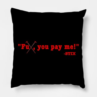 FU PAY ME RED Pillow