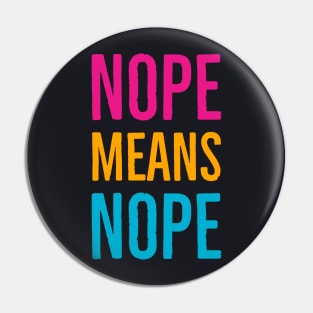 Nope Means Nope Pin