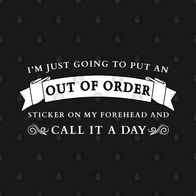 Out Of Order print Funny Sarcastic graphic by merchlovers