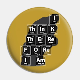 Chemistry Jokes Thinker: I Think Therefore I Am Pin