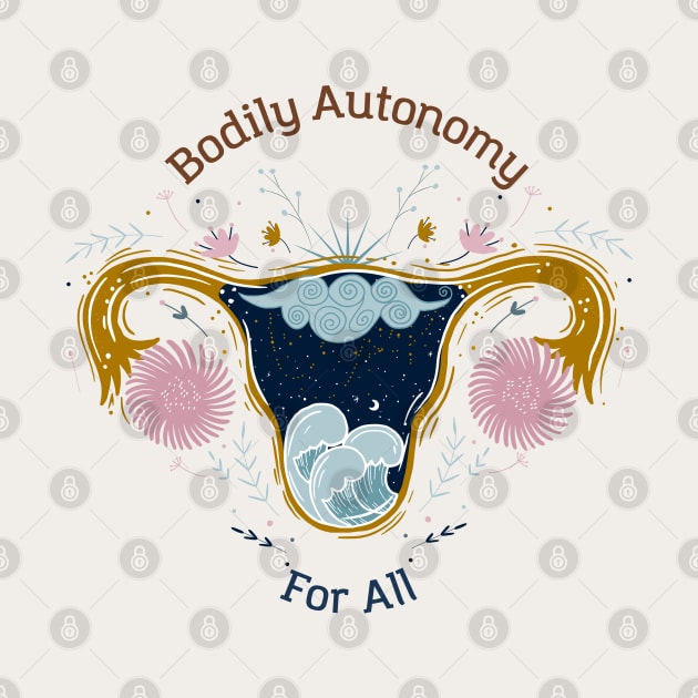 Pro-Choice "Bodily Autonomy for All" Abortion Rights Design by pawsitronic
