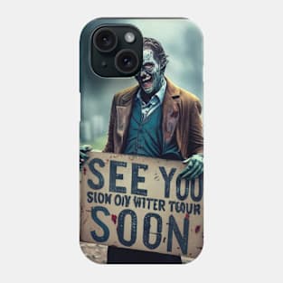 Zombie's Message: The 'See You Soon' Warning Phone Case