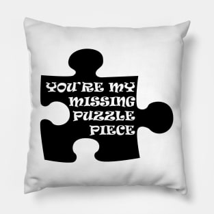 You're My Missing Puzzle Piece Pillow