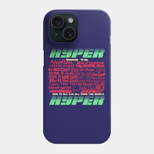 Hyper Hyper Phone Case