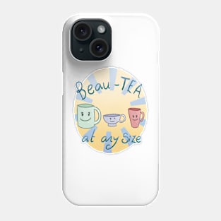 Beau-TEA At Any Size (Yellow And Blue Background) Phone Case