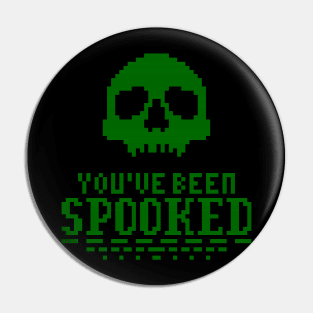 You've Been Spooked Pin