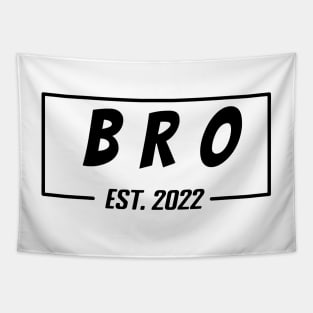 Bro Est 2022 Tee, present for Brother, Gifts for Birthday present, cute B-day ideas Tapestry