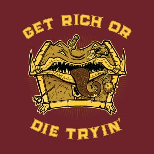 Get Rich Or Die Tryin' T-Shirt