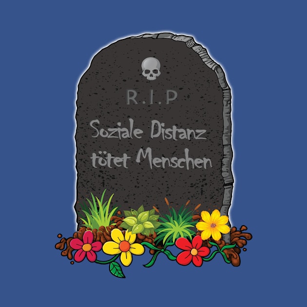 Social Distance Kills People Tombstone by Hariolf´s Mega Store