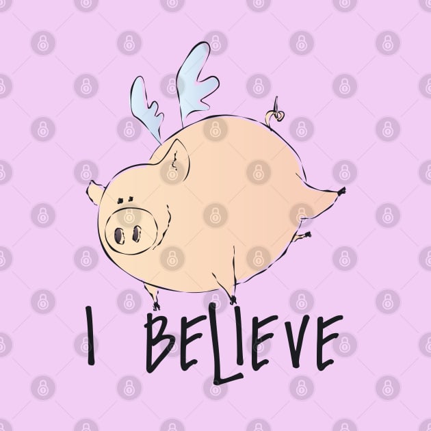I Believe Pigs Can Fly by Liberty Art
