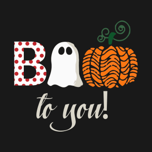 Boo To You Halloween T-Shirt
