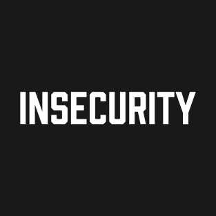 Insecurity Guard - Insecurity Team Personnel T-Shirt