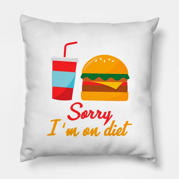 Sorry I'm On Diet - Funny Humorous Quote Saying Amazing Art Pillow by mangobanana