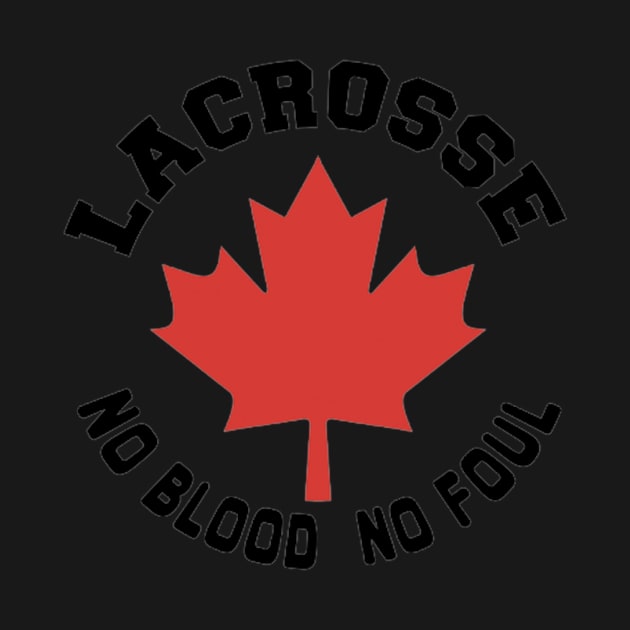 Lacrosse Canada No blood No Foul | Sport canada by euror-design