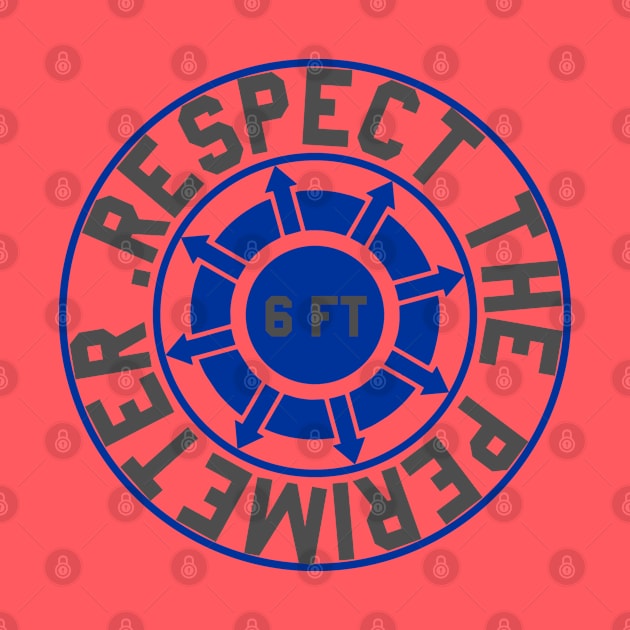 6 Ft Respect The Perimeter by Pittih