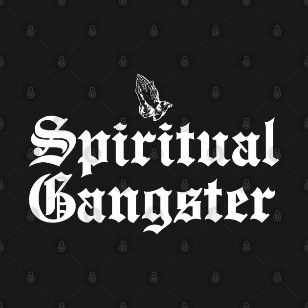 SPIRITUAL GANGSTER 1 by YourLuckyTee