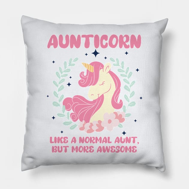 Aunticorn Like A Normal Aunt Only More Awesome Funny Pillow by Suchmugs