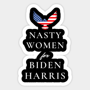 Nasty Women Biden Harris Stickers Teepublic