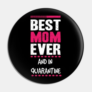 VINTAGE RETRO BEST MOM EVER AND IN QUARANTINE 2020 MOTHERS DAY GIFT IDEA Pin