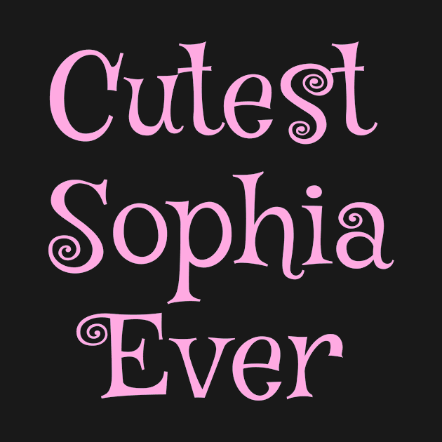 Cutest Sophia ever text design by Zimart