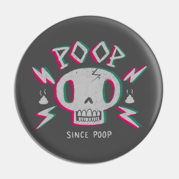 Poop Skull - Since Poop Pin by natebear