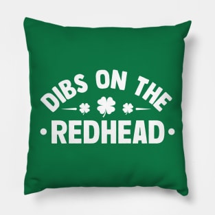 Dibs on the redhead st patricks day Pillow