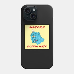 Haters Gonna Hate Phone Case