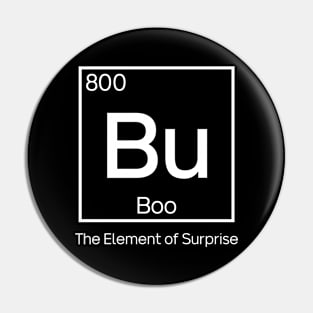 Boo, the Element of Surprise // Funny Chemistry Halloween Pin