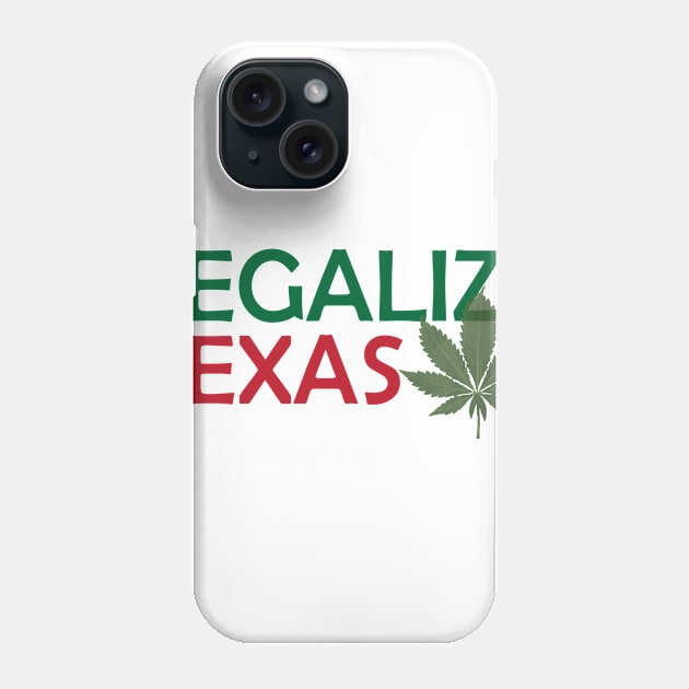 Legalize Texas Phone Case by willpate