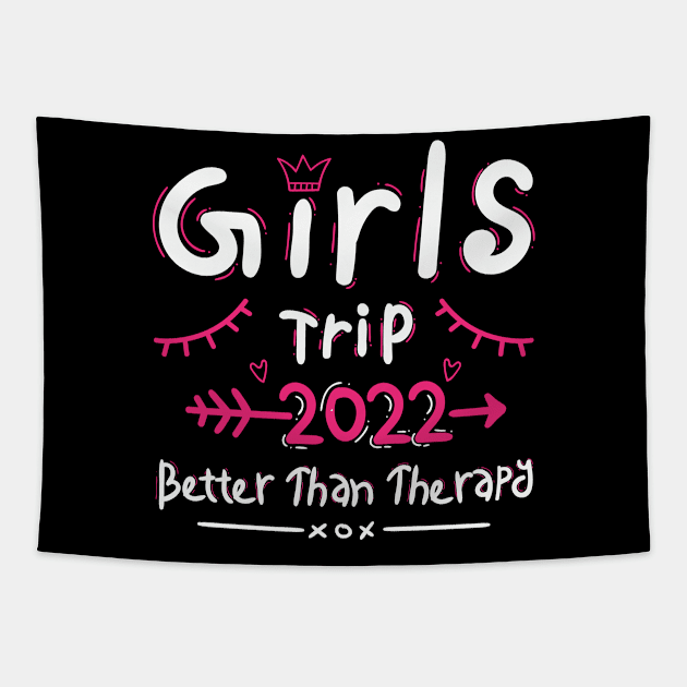 Girls Trip 2022 Better Than Therapy Funny Vacation Getaway Tapestry by TeeTeeUp